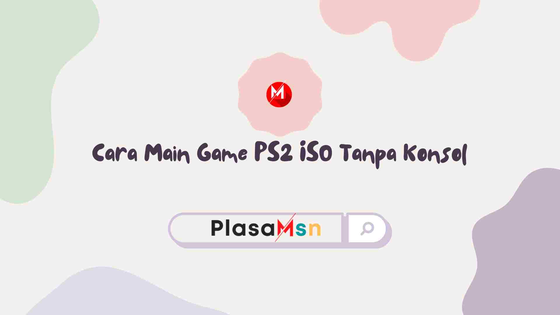 Cara Main Game PS2 ISO Tanpa Konsol