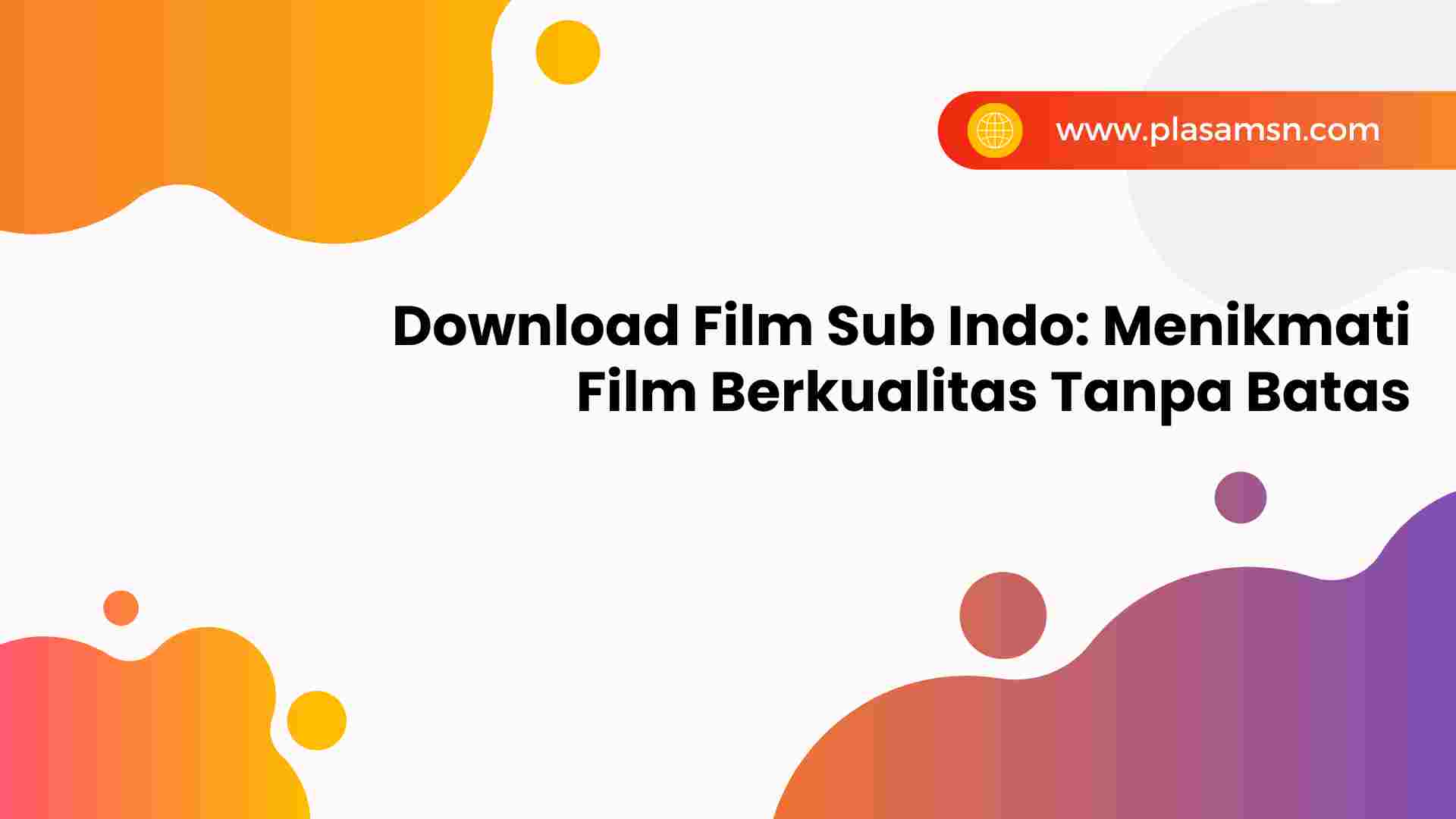 Download-Film-Sub-Indo-Menikmati-Film-Berkualitas-Tanpa-Batas