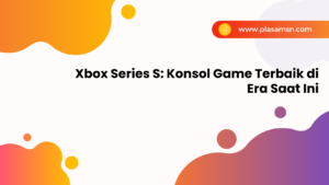 Xbox-Series-S-Konsol-Game-Terbaik-di-Era-Saat-Ini.